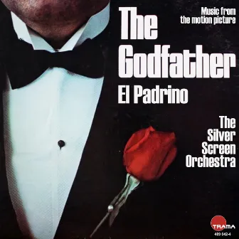 El Padrino (The Godfather) [Original Motion Picture Soundtrack] by The Silver Screen Orchestra