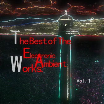 The Best of the Electronic Ambient Works: Vol.1 by Blue Cocktail