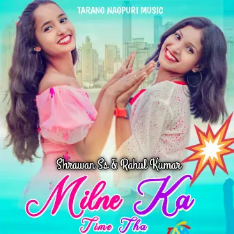 Milne Ka Time Tha ( Nagpuri Song ) by Shrawan SS