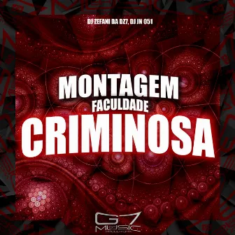 Montagem Faculdade Criminosa by DJ Zefani da DZ7