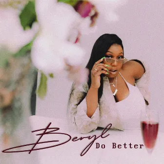 Do Better by Beryl