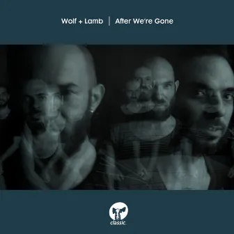 After We're Gone by Wolf + Lamb