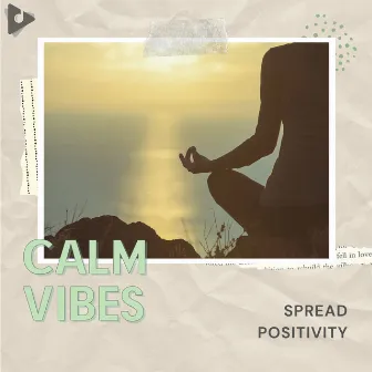 Spread Positivity by Calm Vibes