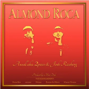 Almond Roca by Awall A.K.A. 2Piece