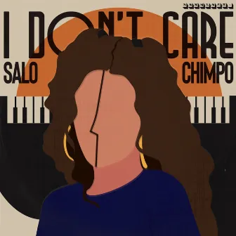 I Don't Care by Chimpo