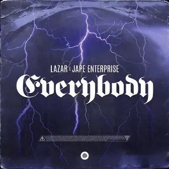 Everybody by LAZAR