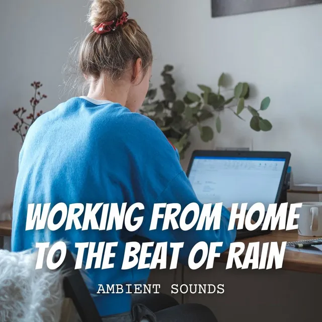 Cozy Work Ambience with Rain Sounds