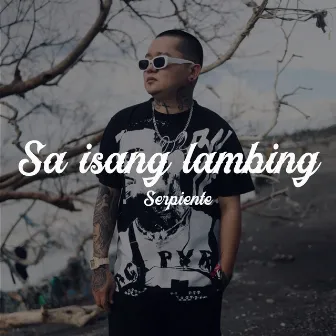 Sa Isang Lambing by Serpiente