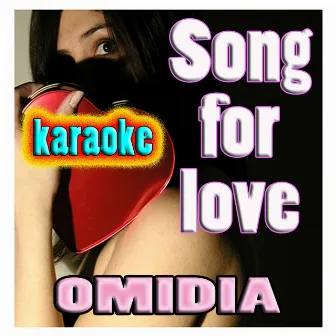 Song for Love by Omidia