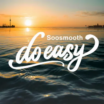 Do Easy by Soosmooth