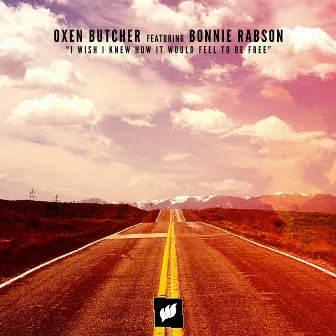 I Wish I Knew How It Would Feel To Be Free by Oxen Butcher