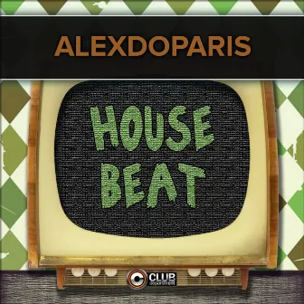 House Beat by Alexdoparis