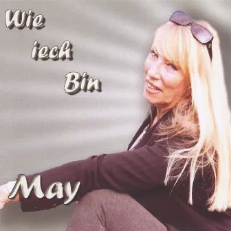 Wie Iech Bin by May