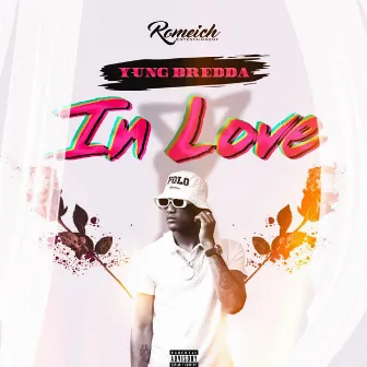 In Love by Yung Bredda