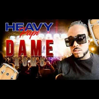 Dame Romo (En Vivo) by Heavy Papi