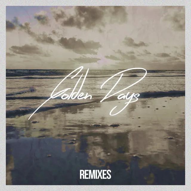 Golden Days - Remix