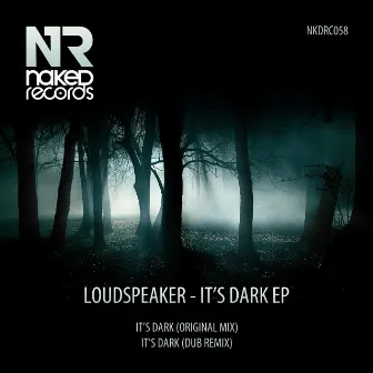 It's Dark by Loudspeaker