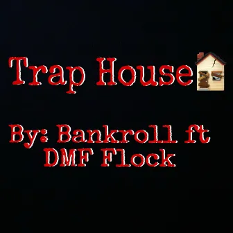 Trap House by BankRoll