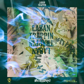 LaBan Trappin by GoAllDay