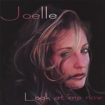 Look at me Now by Joelle