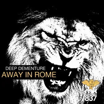 Away in Rome by Deep Dementure