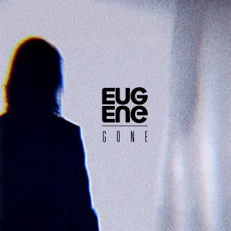 Gone (Radio Edit) by Eugene