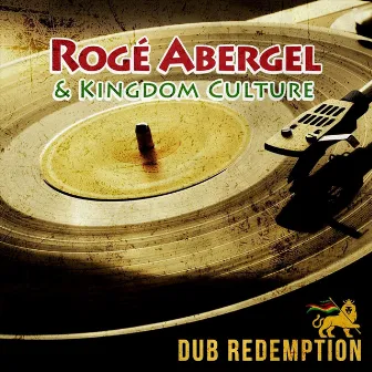 Dub Redemption by Roge Abergel & Kingdom Culture