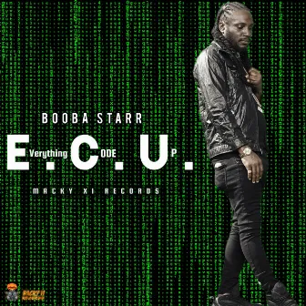 Everything Code Up (E.C.U) by Booba starr