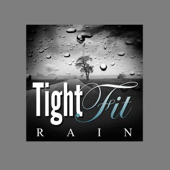 Rain by Tight Fit