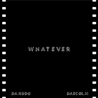 Whatever by Da_Kudu