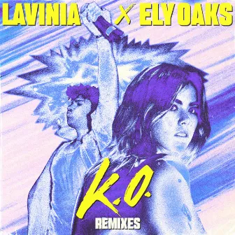 K.O. (Remixes) by LAVINIA