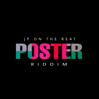 Poster Riddim by JP ON THE BEAT