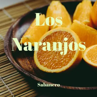 Los Naranjos by Sabanero