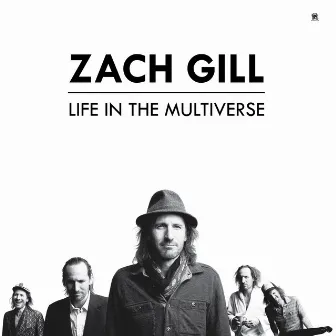 Life In The Multiverse by Zach Gill