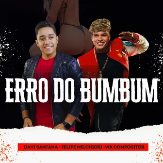 Erro do Bumbum by Davi Santana