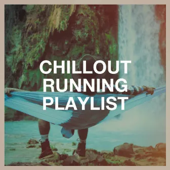 Chillout Running Playlist by Acoustic Chill Out