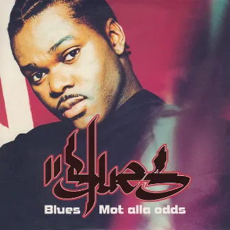 Mot alla odds by Blues