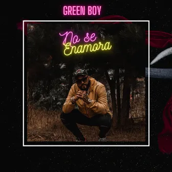 No Se Enamora by Green Boy