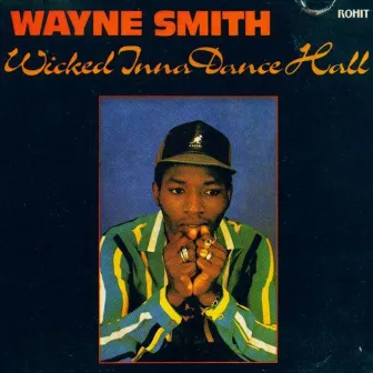 Wicked Inna Dance Hall by Wayne Smith