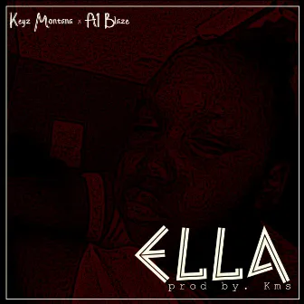 Ella by Keyz Montana