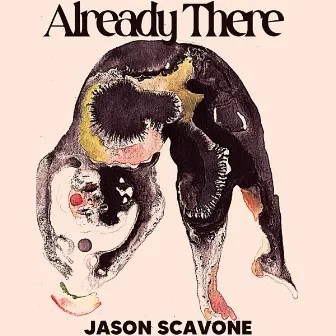 Already There by Jason Scavone