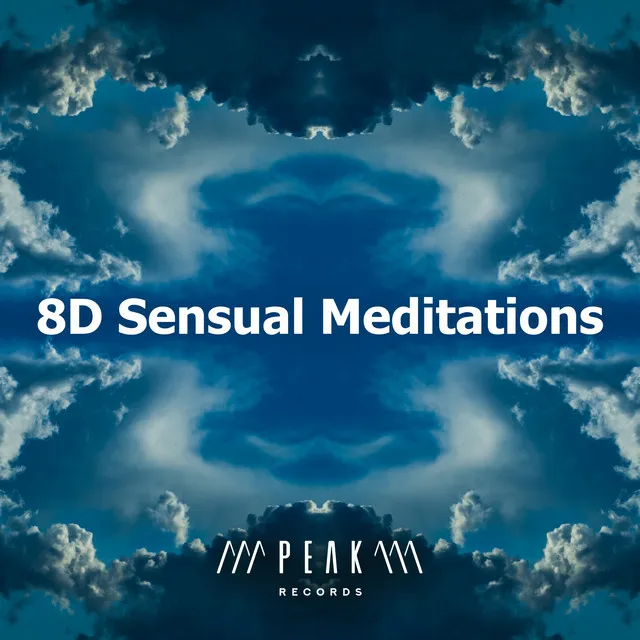 8D Sensual Meditations