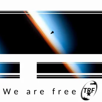 We are Free by TRF