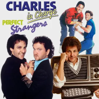 Charles in Charge of Perfect Strangers (Garry Shandling’s Mashup) by Beachfront Vinny