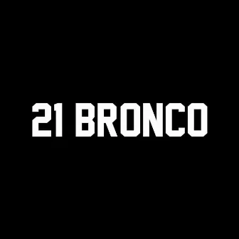 The Rehearsal Tapes, Pt. 2 by 21 Bronco