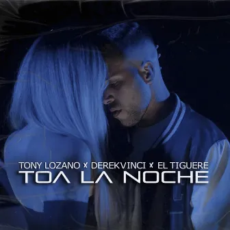 Toa La Noche by El Tiguere