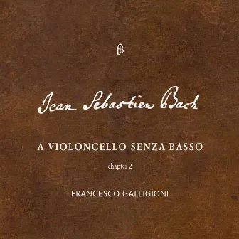 Bach: Cello Suites No. 4-5, Vol. 2 by Francesco Galligioni