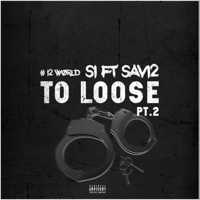 To Loose, Pt. 2 (feat. Sav12)