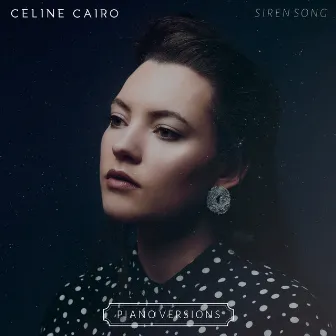 Siren Song (Piano Versions) by Celine Cairo