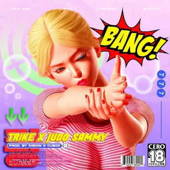 Bang! by Judo Sammy